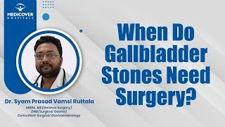 When Do Gallbladder Stones Need Surgery?