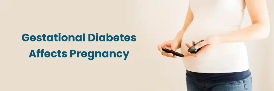 Gestational Diabetes Affects Pregnancy