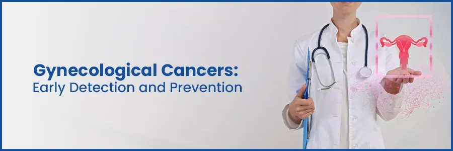 Empowering Women's Health: Gynecological Cancer Early Detection & Prevention Guide
