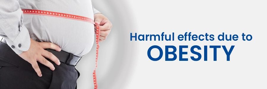 Harmful effects due to obesity
