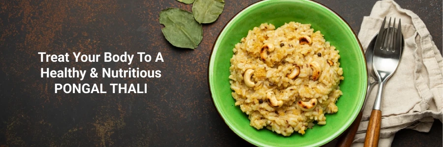 Health and Nutritious pongal thali 2023