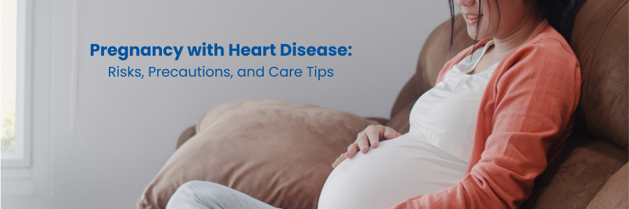 Heart Disease in Pregnancy: Risks & Care