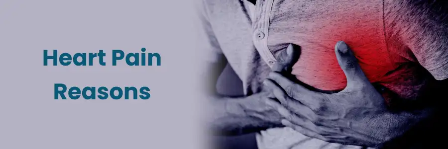 Heart Pain Reasons