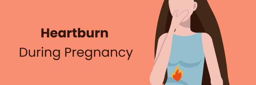 Heartburn During Pregnancy