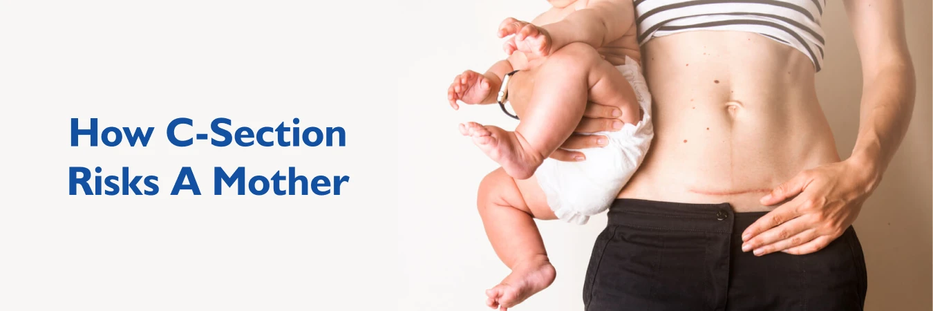 How C-Section Can Risk a Mother