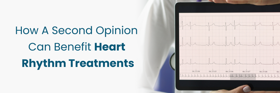 Second opinion benefits heart rhythm treatments