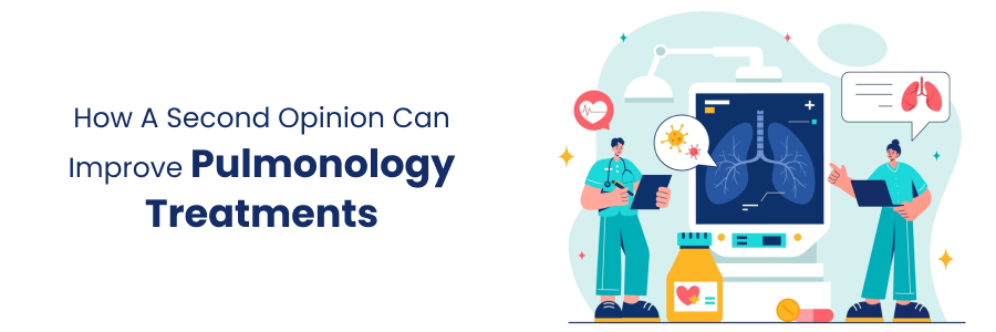 Improve Pulmonology Treatment with Second Opinion