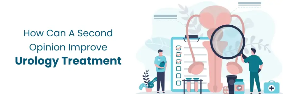 Improve Urology Care with Second Opinion