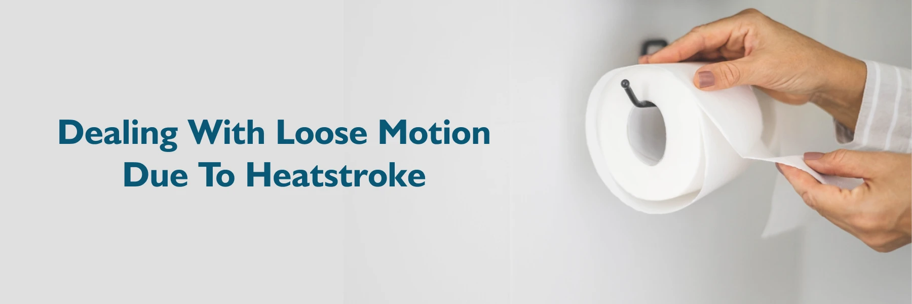 Dealing With Loose Motion Due To Heatstroke