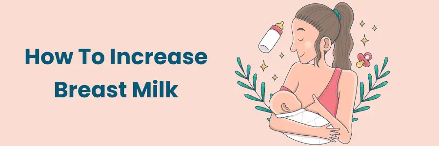 How To Increase Breast Milk