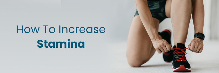 How To Increase Stamina