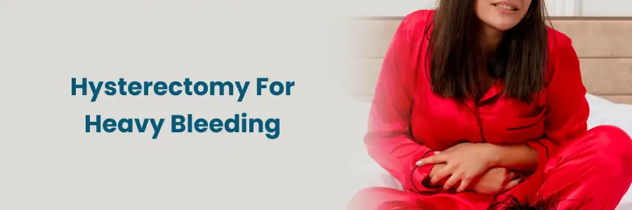 Learn about hysterectomy, types, hormonal changes and recovery.