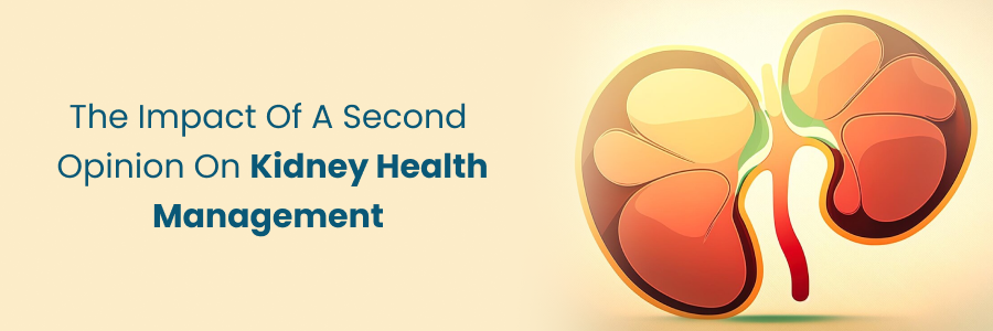 Impact of second opinion on kidney health management