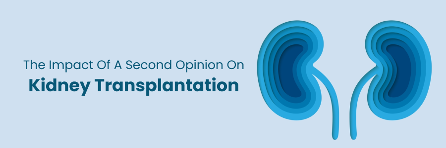 How a second opinion affects kidney transplantation decisions
