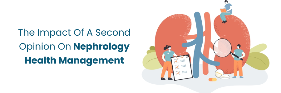 Impact of a Second Opinion in Nephrology