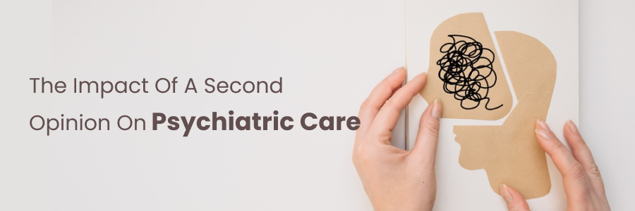 How second opinions affect psychiatric care and outcomes