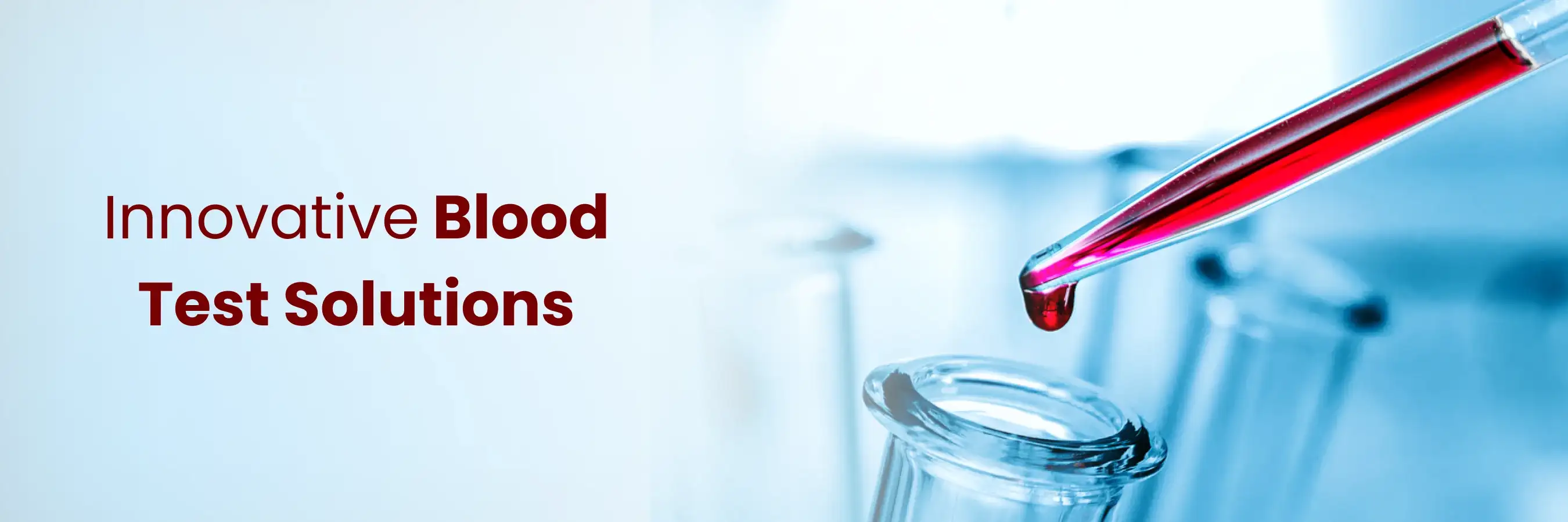 Innovative Blood Test Solutions for Enhanced Diagnostic Accuracy