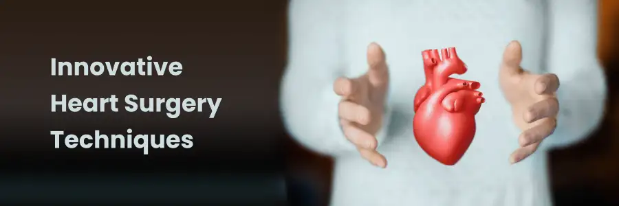 Innovative Heart Surgery Techniques in Bangalore