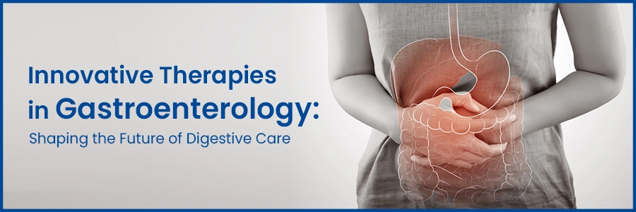 Revolutionizing Digestive Care: Innovative Gastroenterology Therapies