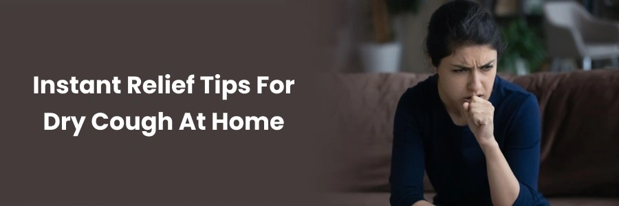 "Quick Home Remedies for Dry Cough"