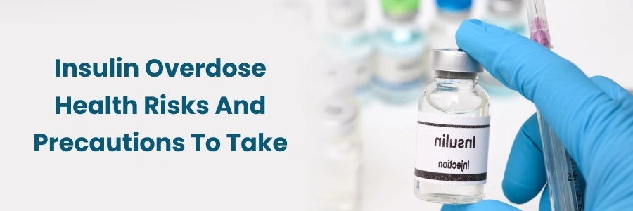 Insulin Overdose: Risks & Precautions
