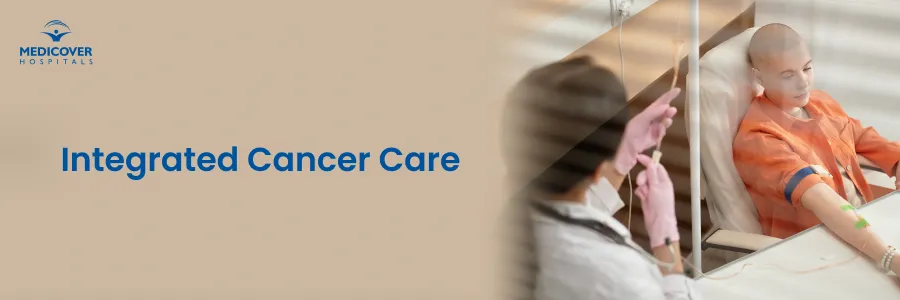 How We Deliver Integrated Cancer Care at Medicover Hospital, Kakinada