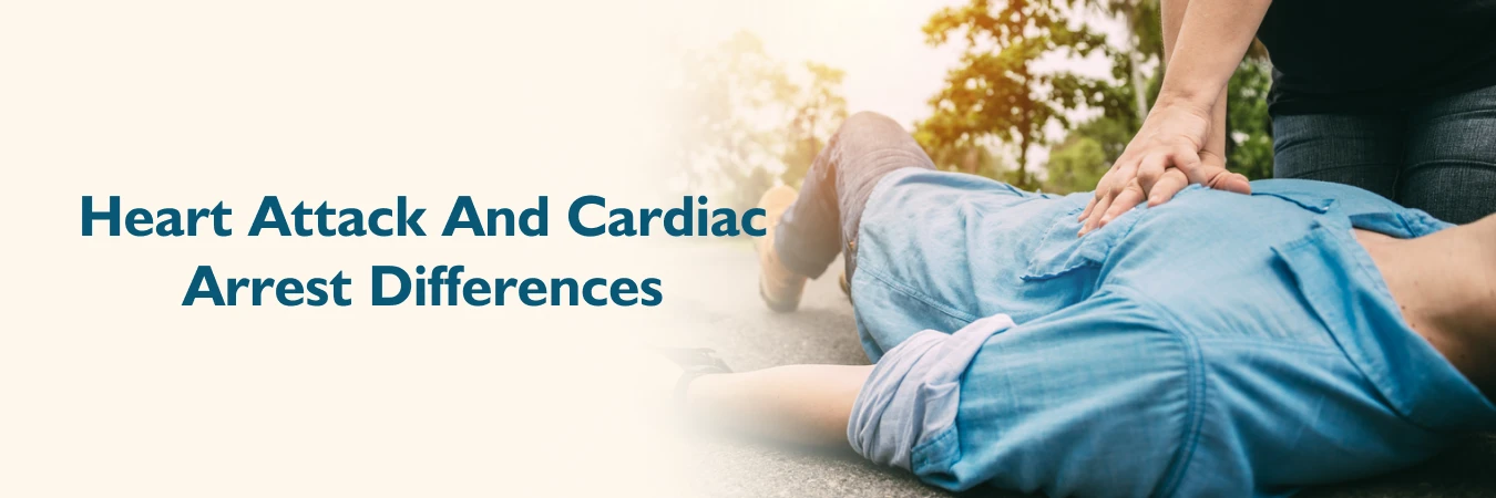 Is Heart Attack and Cardiac Arrest The Same
