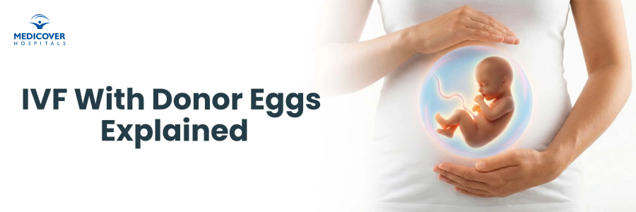 IVF with donor eggs explained IVF with donor eggs explained