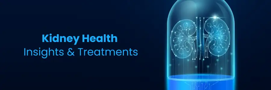 Kidney Health Insights Treatments Nellore