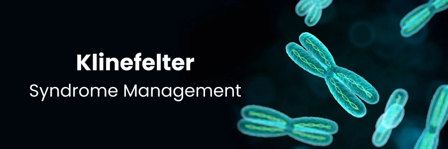 Klinefelter syndrome management