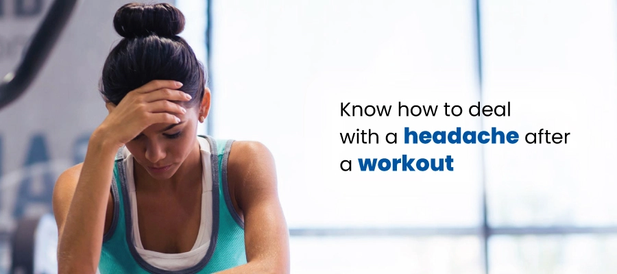 Know How To Deal With A Headache After A Workout