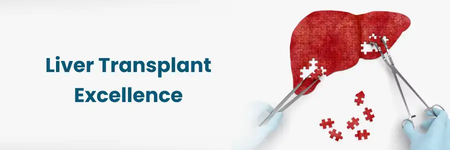 Liver Transplant Excellence: Liver Health Services in Hyderabad