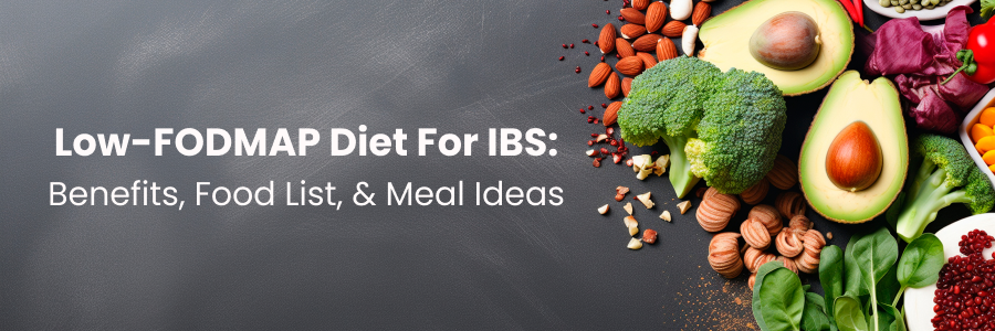 Low-FODMAP Diet: IBS Relief & Meal Ideas