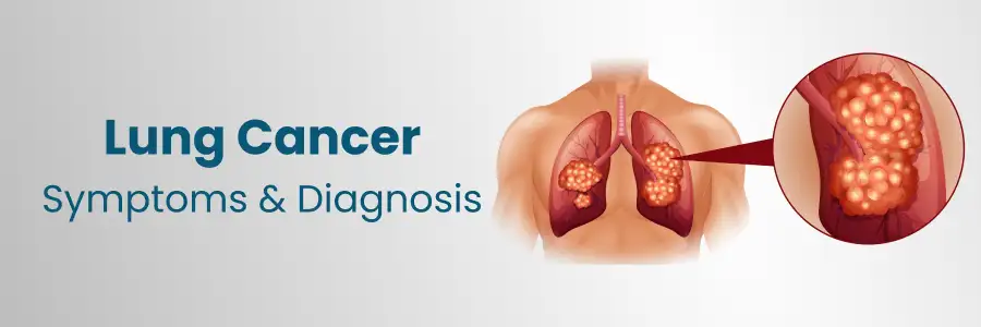 Lung Cancer Symptoms & Diagnosis in Vizag