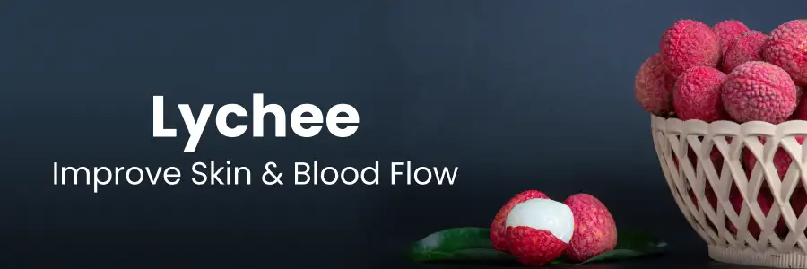 Boost Skin and Circulation with Lychee