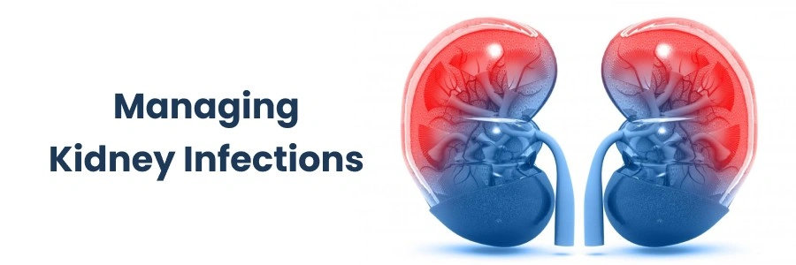 Managing kidney infections