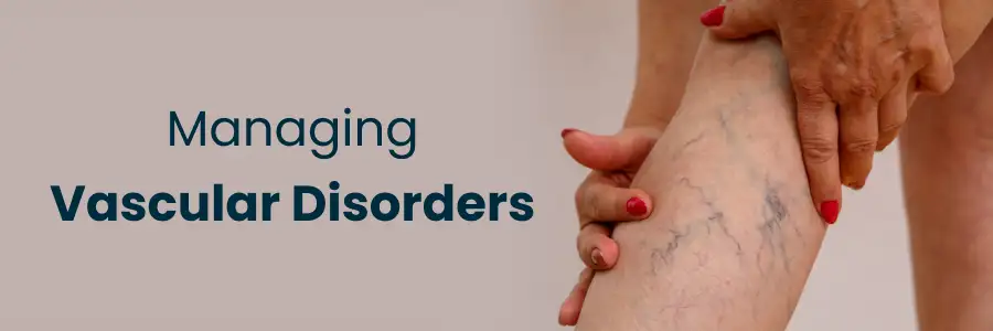 Managing Vascular Disorders in Bengaluru