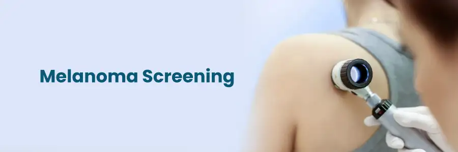 Melanoma Screening and Diagnosis