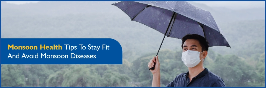 Monsoon Health Tips To Stay Fit And Avoid Monsoon Diseases
