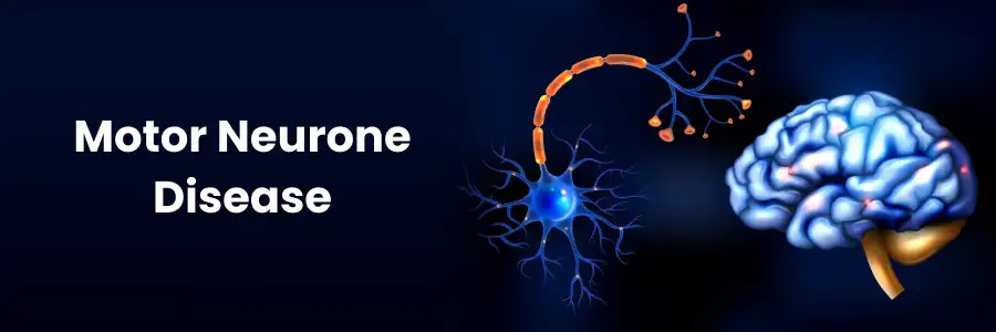 Motor Neurone Disease