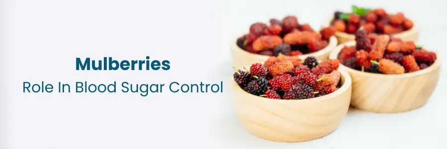 Mulberries: Blood Sugar Control Benefits