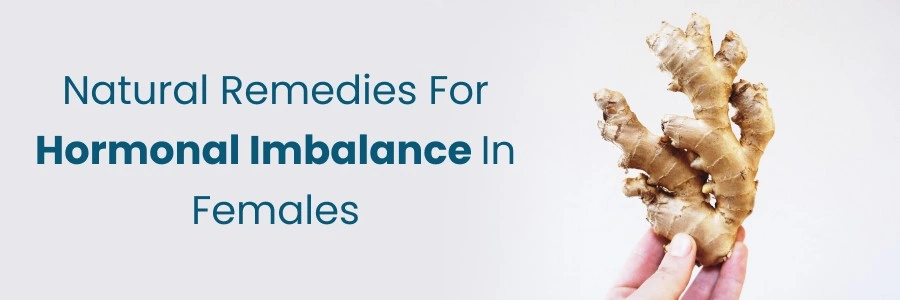Natural Remedies For Hormonal Imbalance In Females