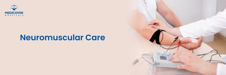 Neuromuscular Treatment in Chandanagar | Muscle Weakness Care