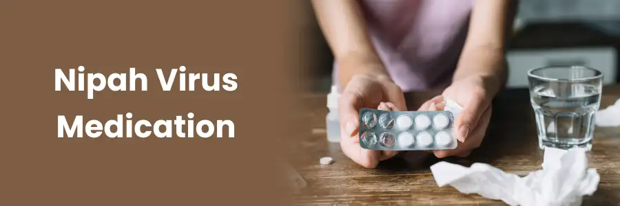 Nipah Virus Medication