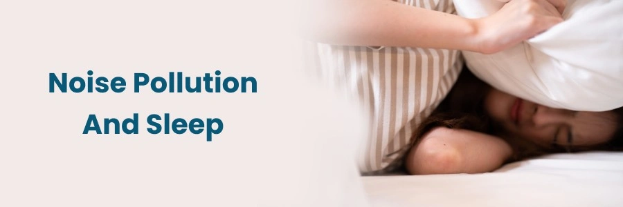 Noise Pollution's Effect on Sleep