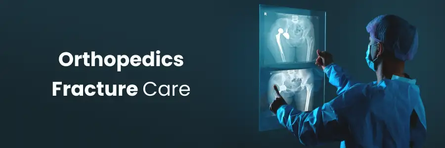 Orthopedics Fracture Care Karimnagar