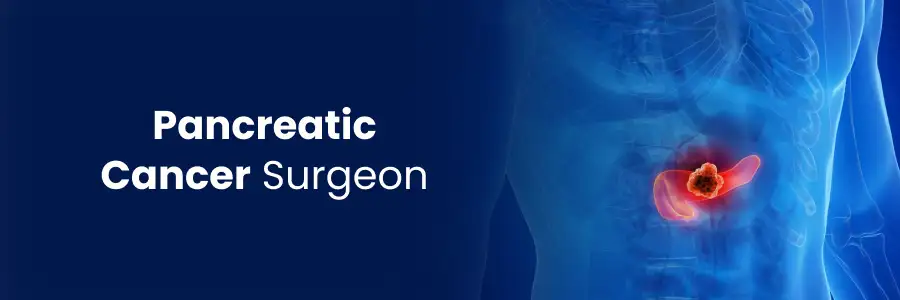 Pancreatic Cancer Surgeon