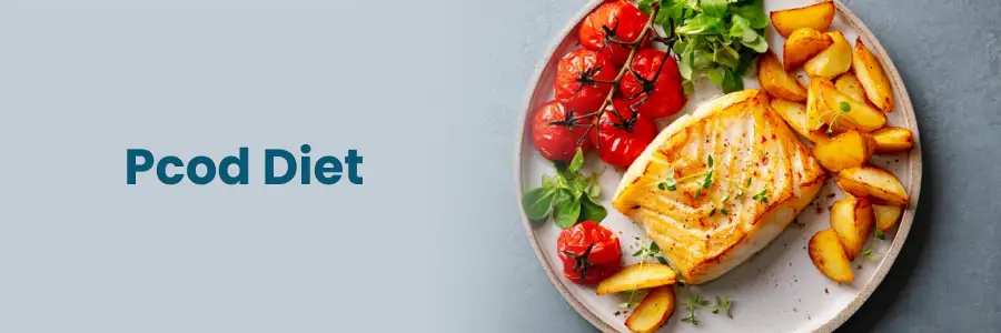 Best PCOD Diet Foods: Eat & Avoid