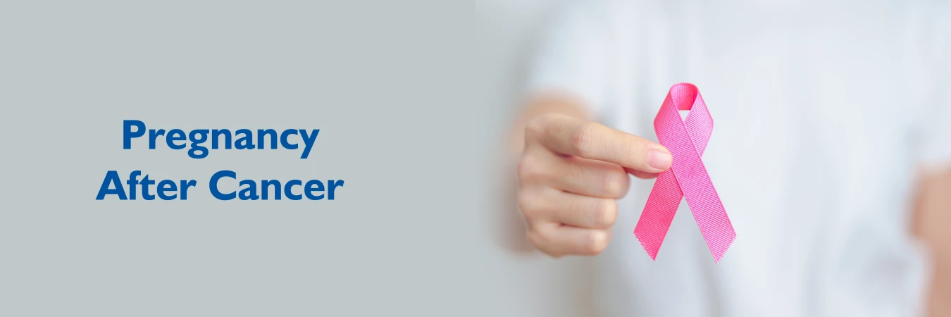 Pregnancy After Cancer