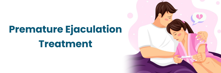 Premature Ejaculation Treatment